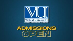 Virtual University of Pakistan Admissions Open Now